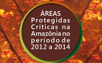 Áreas protegidas críticas na Amazônia no período de 2012 a 2014