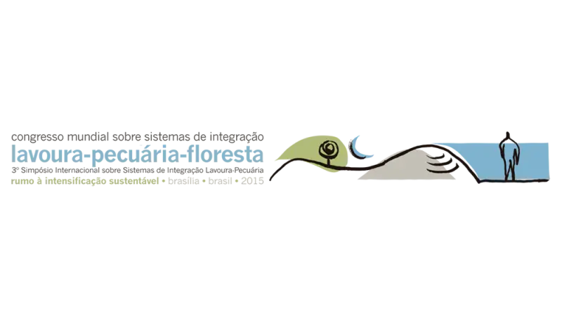 Congresso Mundial sobre Sistemas de Integração Lavoura-Pecuária-Floresta (WCCLF), ocorrerá em Brasília no período de 12 a 17 de julho de 2015.