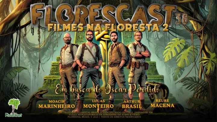FloresCast #38 - Filmes na Floresta 2 - Em Busca do Oscar perdido