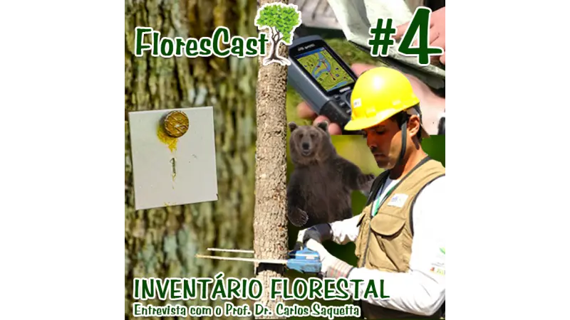 FloresCast #4 - Inventário Florestal - Entrevista com o Prof. Dr. Carlos Sanquetta