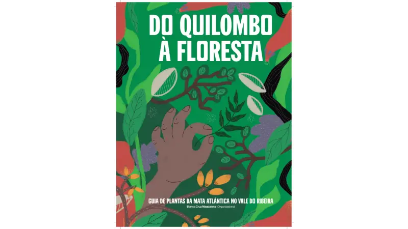 Guia de plantas da Mata Atlântica por quilombolas do Vale do Ribeira