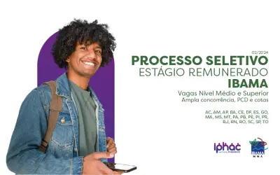 Ibama abre processo seletivo de Estágio Remunerado para estudantes do Ensino Médio e Ensino Superior