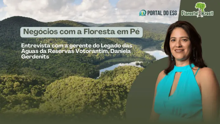 Negócios com a Floresta em Pé: O Modelo de Sucesso da Reservas Votorantim