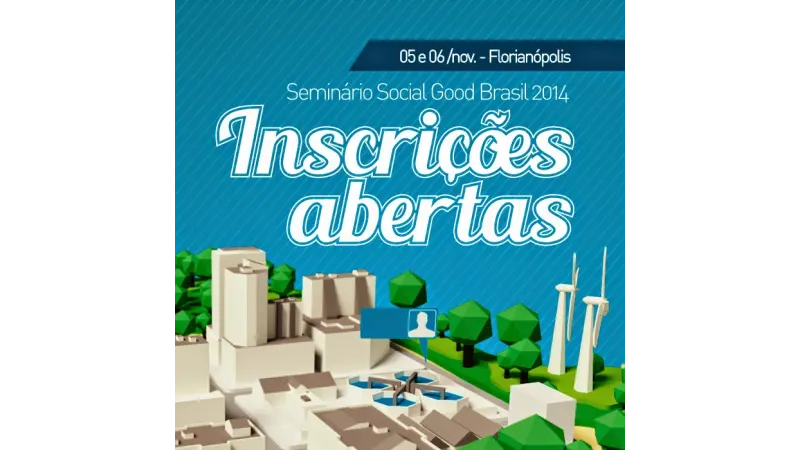 Seminário Social Good Brasil 2014