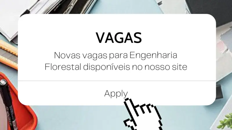 [Vagas da semana] Vagas e editais para Engenharia Florestal e afins