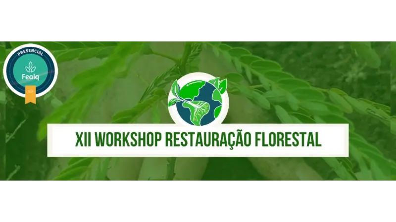 XII Workshop sobre Restauração Florestal: restauração, solo e mercado de carbono em pauta